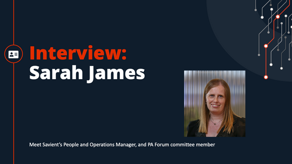 Interview with Sarah James, People and Operations Manager, Savient Limited